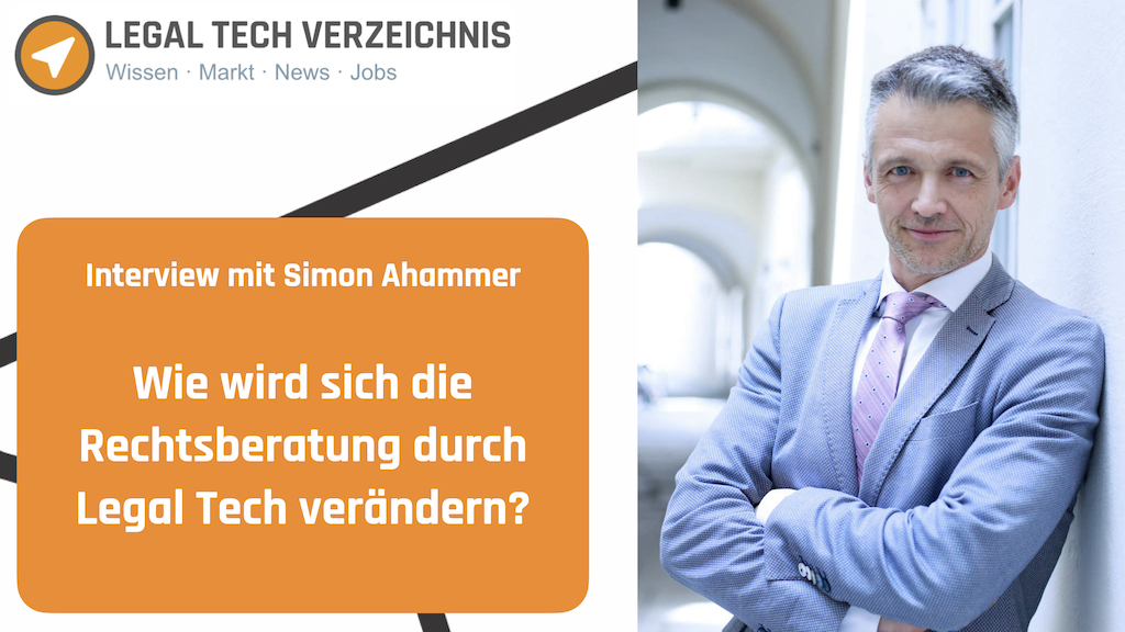 Interview mit Rechtsanwalt und Legal Tech Experte Simon Ahammer