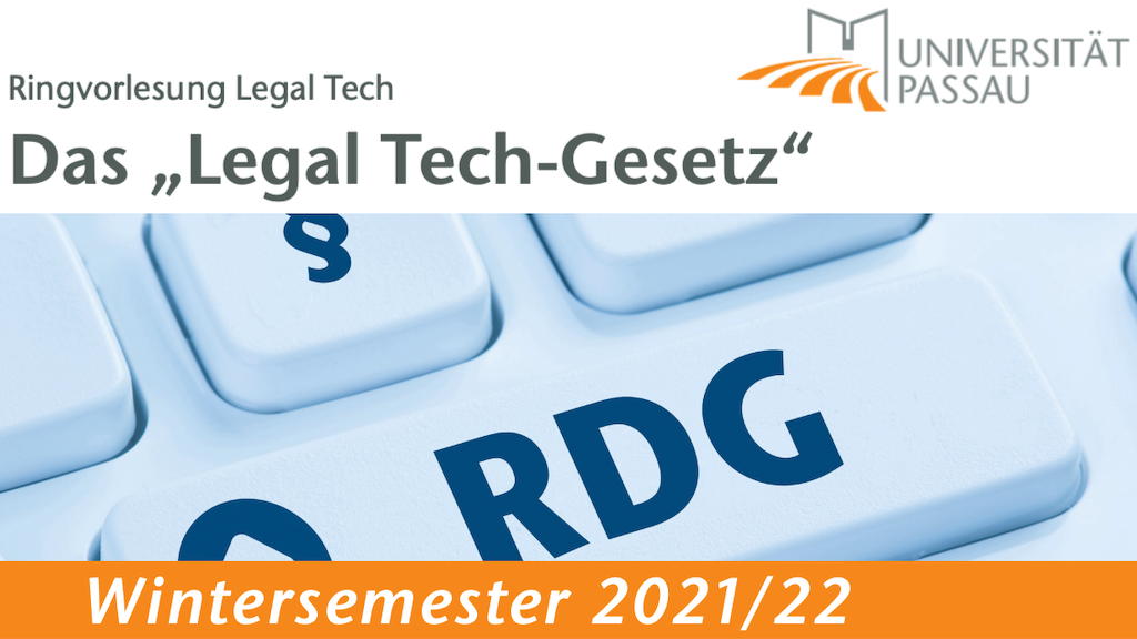 Ringvorlesung Legal Tech Universität Passau Wintersemester (2021/22)