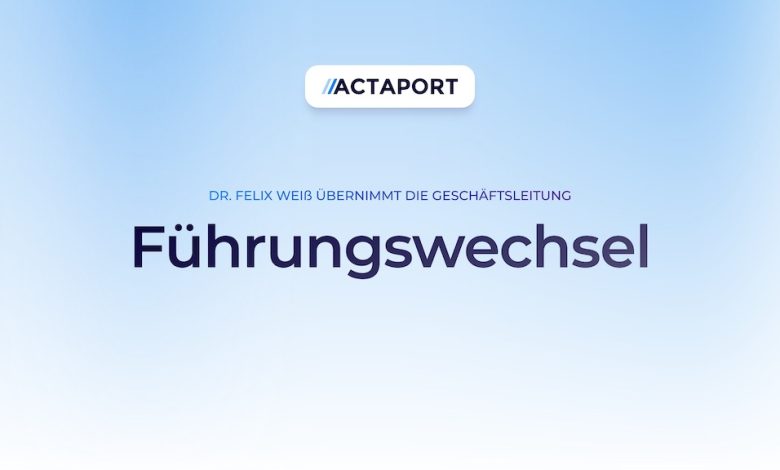 actaport führungswechsel